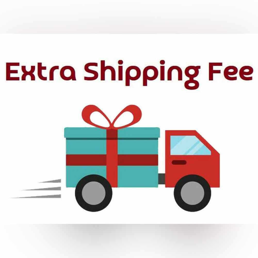 Extra Shipping Fee